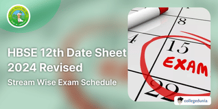 HBSE 12th Date Sheet 2024 Revised; Check Stream Wise Exam Schedule Here